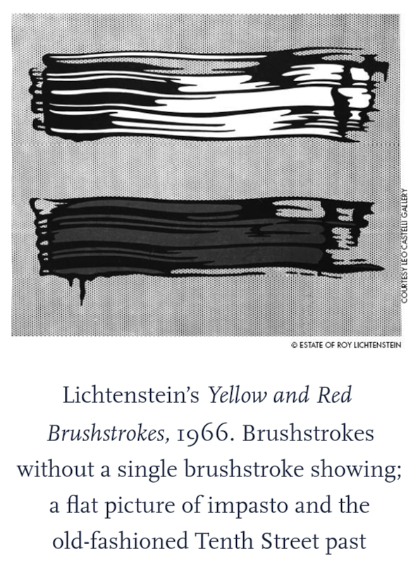 Жовті та Червоні Мазки Ліхтенштейна, 1966. Мазки без жодного мазка являє пласку картина імпасто та старомодного минулого Десятої Вулиці.